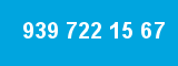 939 722 15 67